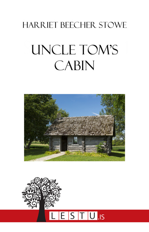 Upplýsingar um Uncle Tom's cabin eftir Harriet Beecher Stowe - Til útláns